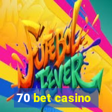 70 bet casino